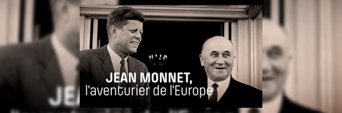 Retour sur le film “Jean Monnet, l’aventurier de l’Europe”